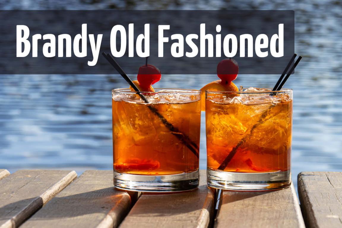 Brandy Old Fashioned Cocktail - Vino Culinario